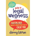 Your Lovable Lawyer's Guide to Legal Wellness: Fighting Back Against a World That's Out to Cheat You - Paperback
