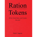 Ration Tokens of the United States and Canada: Decoded - Hardcover