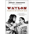 Waylon: Tales of My Outlaw Dad - Paperback