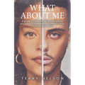 What about Me: A guide to understanding exactly what gay is and it is not being a homosexual as is the common belief. - Paperback