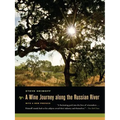A Wine Journey Along the Russian River, with a New Preface - Paperback