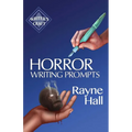Horror Writing Prompts: 77 Powerful Ideas To Inspire Your Fiction - Paperback