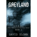Greyland: D.U.M.B.s (Deep Underground Military Bases) - Book 1 - Paperback