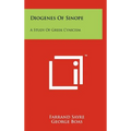 Diogenes Of Sinope: A Study Of Greek Cynicism - Hardcover