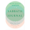 Sabbath Journal: What Your Soul Wants to Say to God--Lined Blank Journal with Prompts in Back - Hardcover