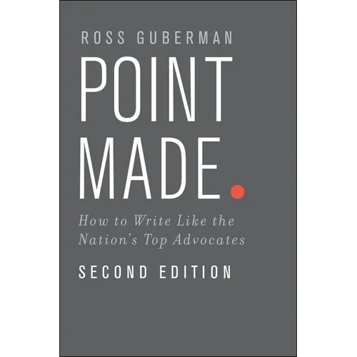 Point Made: How to Write Like the Nation's Top Advocates - Paperback