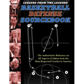 Lessons from the Legends: Basketball Defense Sourcebook: The Authoritative Reference on All Aspects of Defense from the Most Respected Coaches in Amer - Paperback