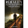 Rurality: Poetry from Beyond the City Lights - Paperback