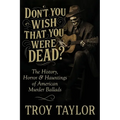 "Don't You Wish That You Were Dead?" - Paperback