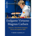 Endgame Virtuoso Magnus Carlsen: The World Champion Shows His Superior Skills - Paperback
