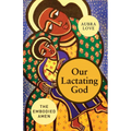 Our Lactating God - Paperback