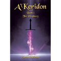 A'Keridon: Book 1: The Prophecy - Paperback