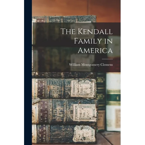 The Kendall Family in America - Paperback