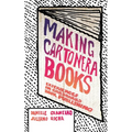 Making Cartonera Books: Experiences in Cardboard Book Publishing - Paperback