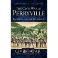 The Civil War at Perryville: Battling for the Bluegrass - Hardcover