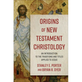 Origins of New Testament Christology: An Introduction to the Traditions and Titles Applied to Jesus - Paperback