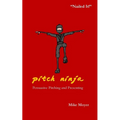 Pitch Ninja: Persuasive Pitching and Presenting - Paperback