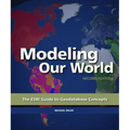 Modeling Our World: The ESRI Guide to Geodatabase Concepts - Paperback