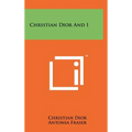 Christian Dior And I - Hardcover