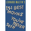 Leonard Maltin's 151 Best Movies You've Never Seen - Paperback