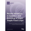 Recent Advances in Genetics and Breeding of Major Staple Food Crops - Hardcover