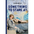 Something To Stare At - Paperback