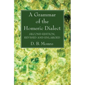 A Grammar of the Homeric Dialect, Second Edition, Revised and Enlarged - Paperback
