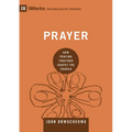 Prayer: How Praying Together Shapes the Church - Hardcover