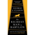 The Richest Man in Babylon: The Success Secrets of the Ancients--The Most Inspiring Book on Wealth Ever Written - Paperback