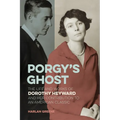 Porgy's Ghost: The Life and Works of Dorothy Heyward and Her Contribution to an American Classic - Paperback