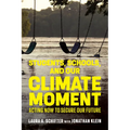 Students, Schools, and Our Climate Moment: Acting Now to Secure Our Future - Paperback