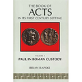 The Book of Acts and Paul in Roman Custody - Paperback