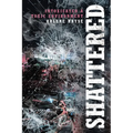 Shattered: Intoxicated A Toxic Environment - Paperback