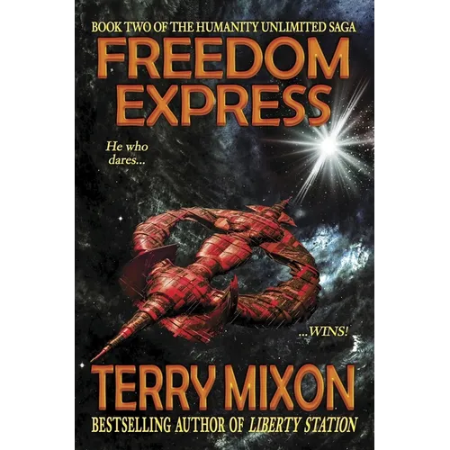 Freedom Express: Book 2 of The Humanity Unlimited Saga - Paperback