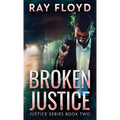 Broken Justice - Hardcover