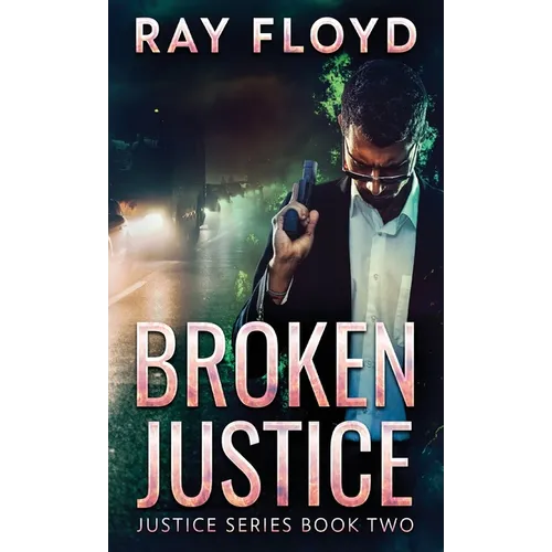 Broken Justice - Hardcover