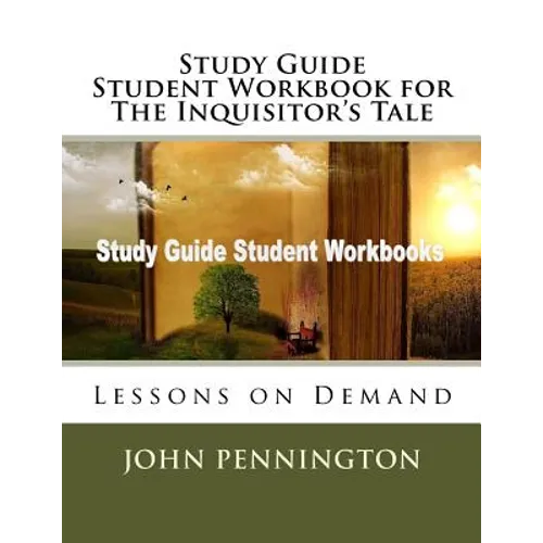 Study Guide Student Workbook for The Inquisitor's Tale: Lessons on Demand - Paperback