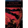 An Indigo Child's Journey to Loving Herself - Paperback
