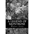 A Legend of Montrose - Paperback