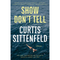 Show Don't Tell: Stories - Paperback