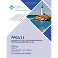 FPGA 2011 Proceedings of 2011 ACM/SIGDA International Symposium on Field Programmable Gate Arrays - Paperback