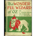 The Wonderful Wizard of Oz. ( children's ) NOVEL by: L. Frank Baum and illustrated by: W. W. Denslow - Paperback