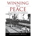 Winning the Peace: The Marshall Plan and America's Coming of Age as a Superpower - Hardcover