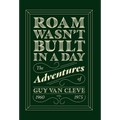 Roam Wasn't Built in a Day - Hardcover