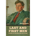 Last and First Men: A Story of the near and far future - Paperback