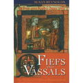Fiefs and Vassals: The Medieval Evidence Reinterpreted - Paperback