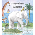See You Later Alligator - Paperback
