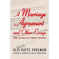 A Marriage Agreement and Other Essays: Four Decades of Feminist Writing - Paperback