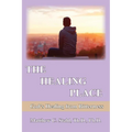 The Healing Place: God's Healing For Bitterness - Paperback