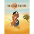 The Lion's Promise: A Zulu Story - Hardcover